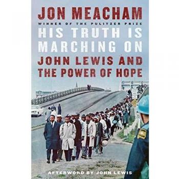 His Truth is Marching On: John Lewis and the Power of Hope