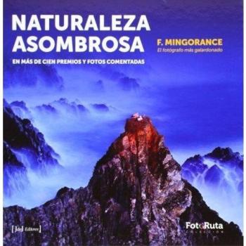 Naturaleza asombrosa: en más de cien premios y fotos comentadas