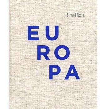 Bernard Plossu: Europa: Europa, 1970-2010, Edition espagnol-français-anglais