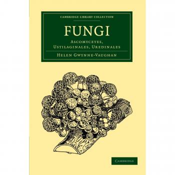 Hongos: Ascomicetos, Ustilaginales, Uredinales (Colección de Biblioteca de Cambridge - Botánica y Horticultura)