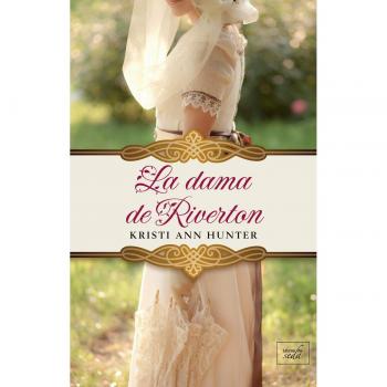 La dama de Riverton: Hawthorne House 4 - Kristi Ann Hunter
