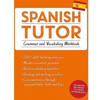 Spanish Tutor: Grammar and Vocabulary Workbook