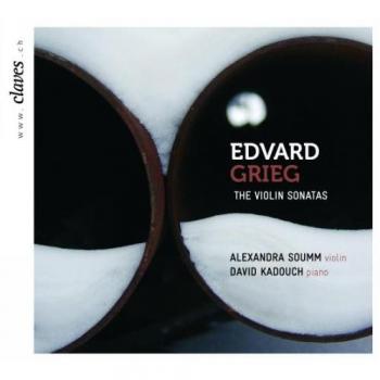 Edward Grieg: Sonatas violin - Alexandra Soumm David Kadouch