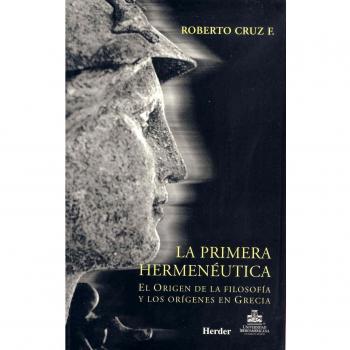 La primera hermenéutica: El origen de la filosofía y los orígenes en Grecia