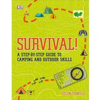 Survival!: A Step-By-Step Guide to Camping and Outdoor Skills