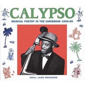 Calypso: Musical Poetry in the Caribbean 1955-69