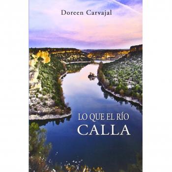 LO QUE EL RIO CALLA