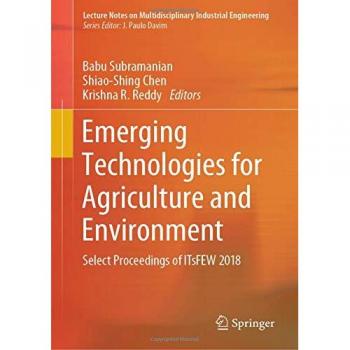 Emerging Technologies for Agriculture and Environment: Select Proceedings of ITsFEW 2018