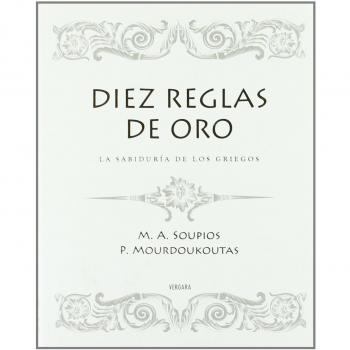 DIEZ REGLAS DE ORO: LA SABIDURIA DE LOS GRIEGOS