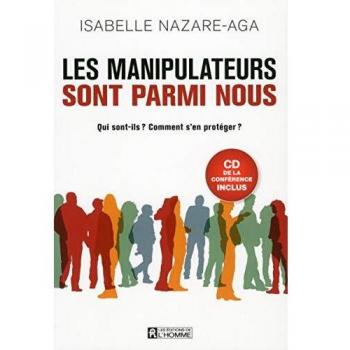 LES MANIPULATEURS SONT PARMI NOUS QUI SONTILS ? COMMENT S'EN PROTÉGER ?