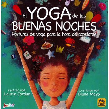 EL YOGA DE LAS BUENAS NOCHES. Posturas de yoga para la hora de acostarse - Laurie Jordan