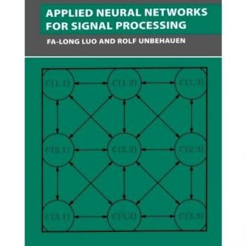 Applied Neural Networks for Signal Processing