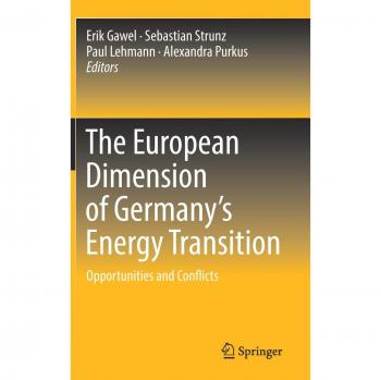 The European Dimension of Germany’s Energy Transition: Opportunities and Conflicts