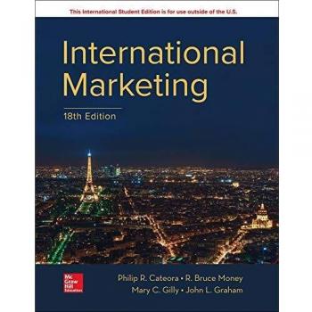 International Marketing: Global Strategies and Practices by Philip R. Cateora (International Edition)
