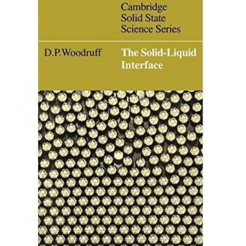 Interfaz Sólido-Líquido (Serie de Ciencia del Estado Sólido de Cambridge)