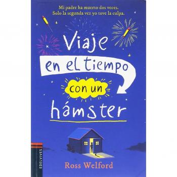 Viaje en el tiempo con un hámster - Ross Welford