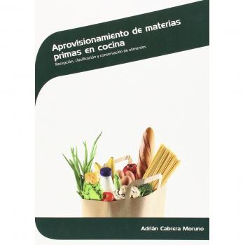 Aprovisionamiento de materias primas en cocina: Recepción, clasificación y conservación de alimentos