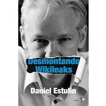 Desmontando wikileaks - Daniel Estulin