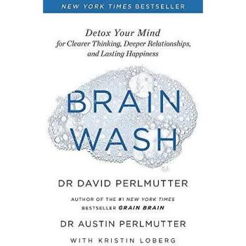 Desintoxicación Mental: Limpia tu Mente para un Pensamiento Más Claro, Relaciones Más Profundas y Felicidad Duradera - Libro de David Perlmutter