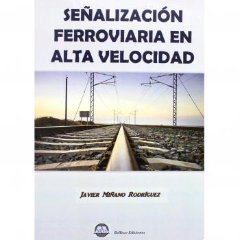 SEÑALIZACION FERROVIARIA EN ALTA VELOCIDAD