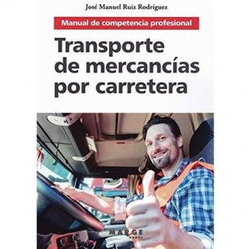 Transporte de mercancías por carretera. Manual de competencia profesional: 0