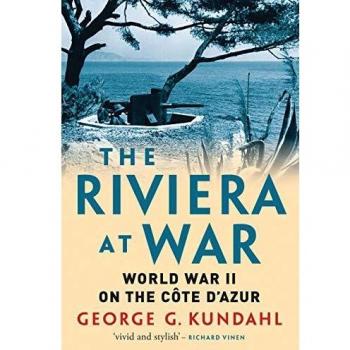 Riviera at War, The: World War II on the Côte d'Azur