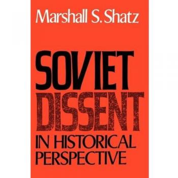 Soviet Dissent: A Historical Analysis (Paperback Edition)