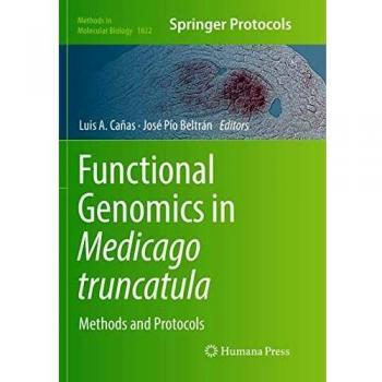 Functional Genomics in Medicago truncatula: Methods and Protocols