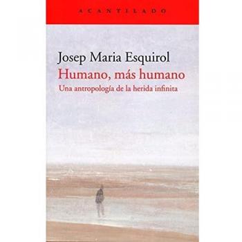 Humano, más humano: Una antropología de la herida infinita: 418