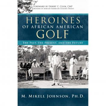 Heroínas del Golf Afroamericano - Libro en Pasta Blanda de Johnson Ph. D., M. Mikell