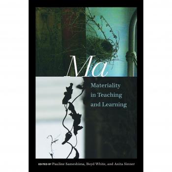 Materiality in Teaching and Learning: Critical Perspectives by Pauline Sameshima