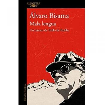 Mala lengua (Mapa de las lenguas): Un retrato de Pablo de Rokha