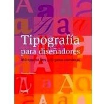 Tipografía para diseñadores: 850 tipos de letra y 40 gamas cromáticas