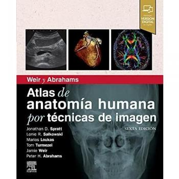Weir y Abrahams. Atlas de anatomía humana por técnicas de imagen