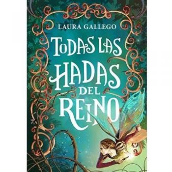 Todas las hadas del reino - Laura Gallego