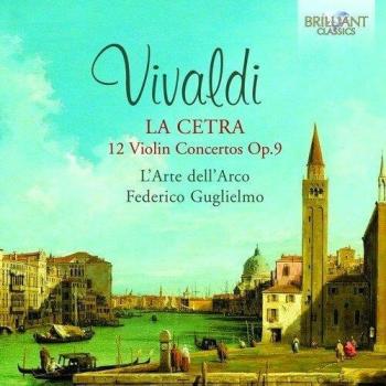 VIVALDI: La Cetra 12 Violin Concertos, Op.9 L'Arte dell'Arco, Federico Guglielmo - L'arte Dell'arco Federico Guglielmo