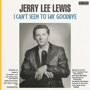 Jerry Lee Lewis - I Can't Seem To Say Goodbye (180g Vinyl LP)