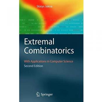 Extremal Combinatorics: Applications in Computer Science - Stasys Jukna (Theoretical Computer Science Texts)