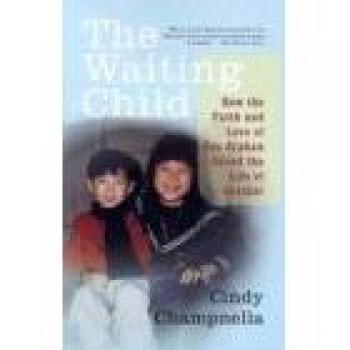 The Waiting Child: A Heartwarming Tale of Faith and Love in Adoption