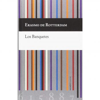 Los Banquetes - Erasmo De Rotterdam