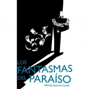 Los fantasmas del paraíso - Alfredo Gómez Cerdá