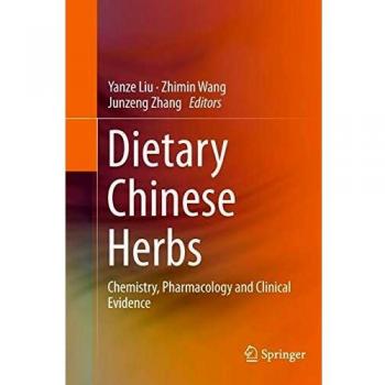 Dietary Chinese Herbs: Chemistry, Pharmacology and Clinical Evidence