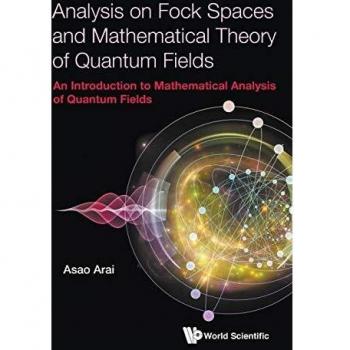 Análisis en Espacios de Fock y Teoría Matemática de Campos Cuánticos