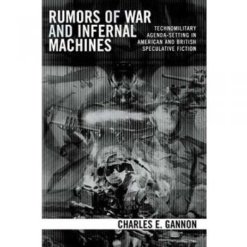 Rowman & Littlefield Rumors of War and Infernal Machines: A Comprehensive Analysis of Conflict and Technology