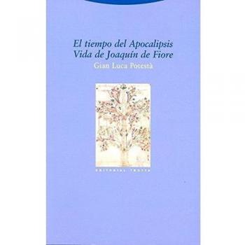El Tiempo Del Apocalipsis. Vida De Joaquín De Fiore