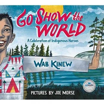 Go Show The World: A Celebration of Indigenous Heroes