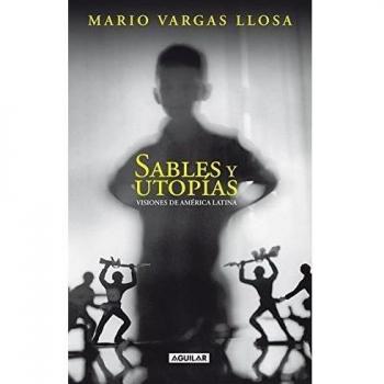 Sables y utopías: Visiones de América Latina