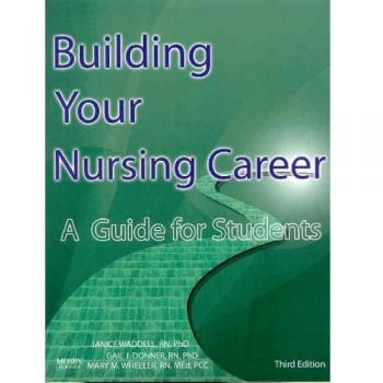 Building Your Nursing Career: A Guide for Students, 3e