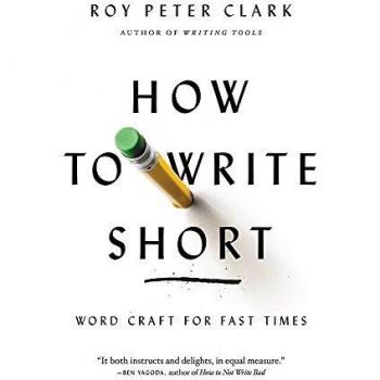 How to Write Short: Word Craft for Fast Times