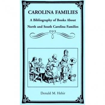 Carolina Families Bibliography: Comprehensive Guide to North and South Carolina Family Literature